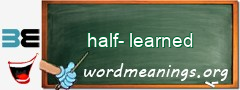 WordMeaning blackboard for half-learned